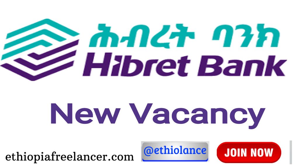 Hibret Bank SC New Job Vacancy 2022