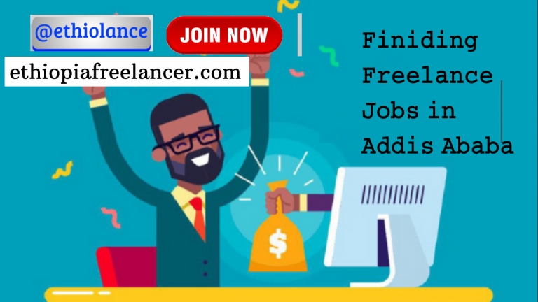 Finding Freelance jobs in Addis Ababa