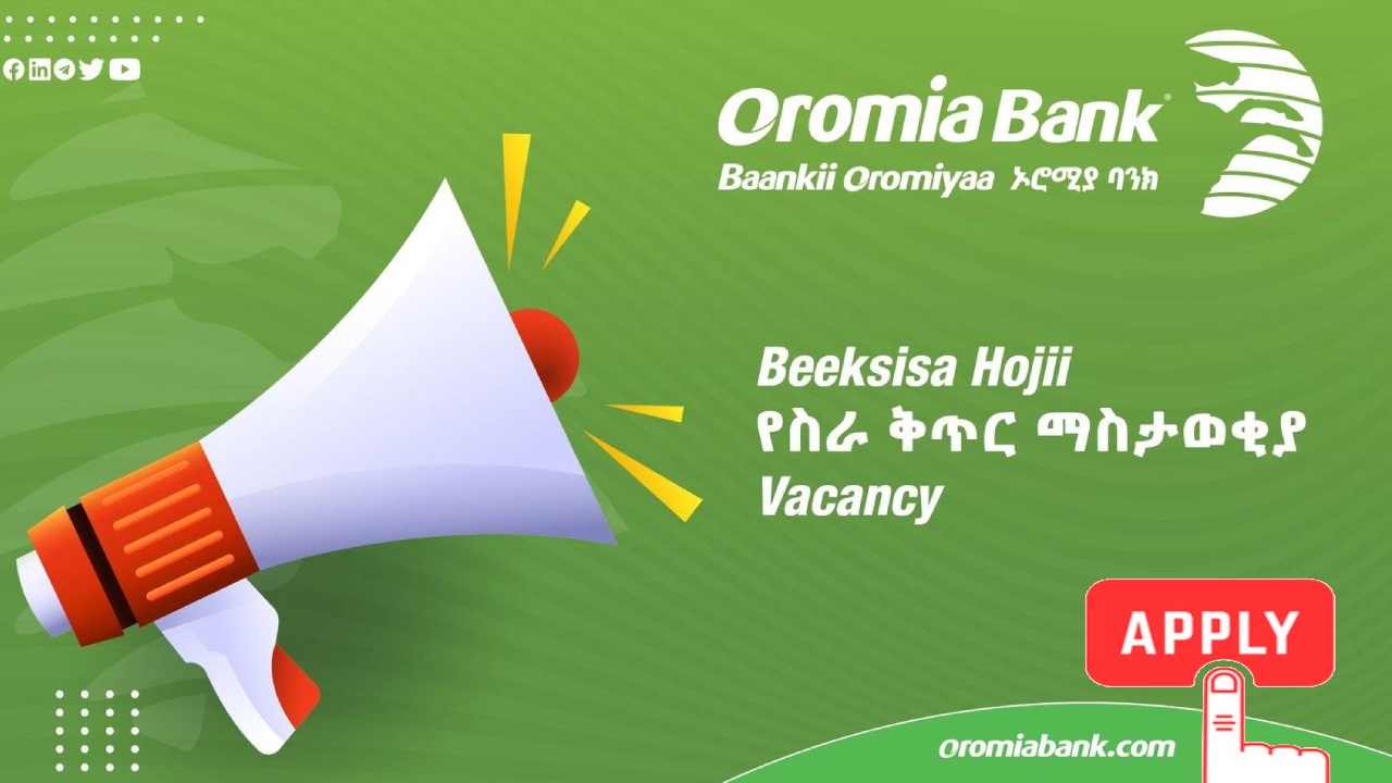 Oromia Bank new job vacancy july 1 2022